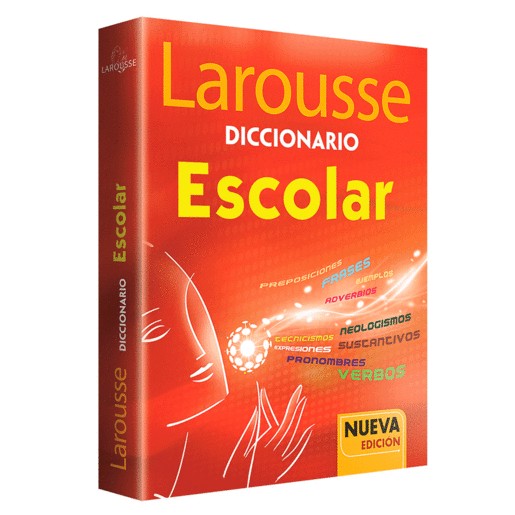 DICCIONARIO ESCOLAR LAROUSSE